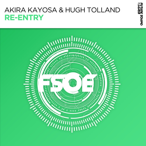 Akira Kayosa & Hugh Tolland - Re-Entry [FSOE]