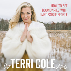 238 How to Set Boundaries with Impossible People