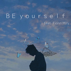 Be Your Self feat.Fionn Mily (prod.bezimeni music)