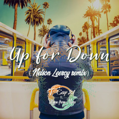 Tcap21 ft. Ulysse from Mars - Up For Down (Nelson Leeroy Remix)