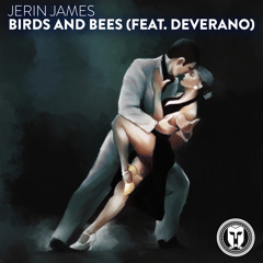 Jerin James - Birds and Bees (feat. Deverano)