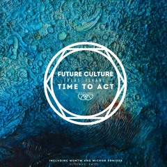 Future Culture - Time To Act feat. Ishani (Michon Remix)