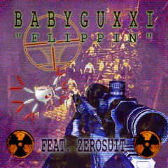 FLIPPIN ft ZEROSUIT #QuarantineMuzikk ☣️ZROX MIXX☣️ PROD. NiteTime