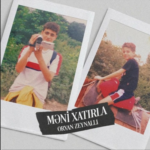Orxan Zeynallı - Məni xatırla