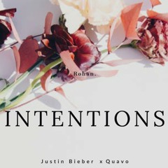 Justin Bieber x Quavo - Intentions (Rohan)