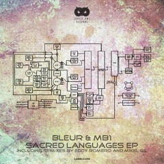 Bleur & MB1 - Sacred Languages (Mikel Gil's Acid Remix)