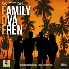 Swick Don - Family Ova Fren (F.O.F) Upfullness Records 2020