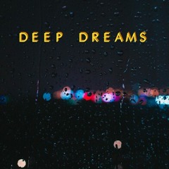 (lo fi) DEEP DREAMS