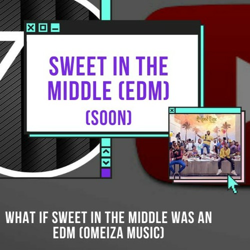 Sweet in the middle - Davido ft Naira Marley ; Zlatan ; Wurld (Omeiza Remix)