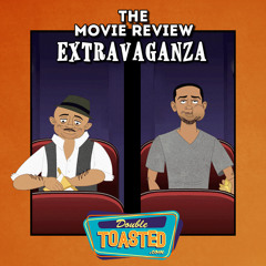 THE MOVIE REVIEW EXTRAVAGANZA - 03-18-2020