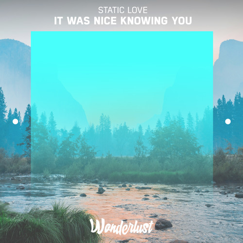Static Love - It Was Nice Knowing You