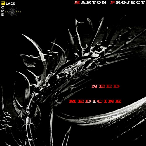 Marton Project - Need Medicine (original mix)