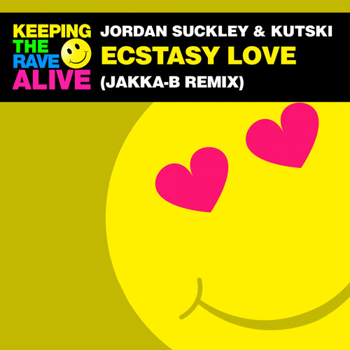 Jordan Suckley & Kutski - Ecstasy Love (Jakka-B Remix)