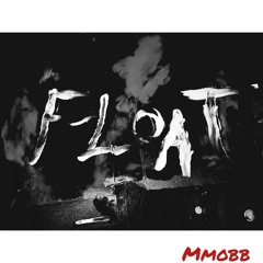 FLOAT - MMOBB ( CYG PRODUCTIONS )
