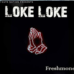 Loke Loke ~ Freshmoney