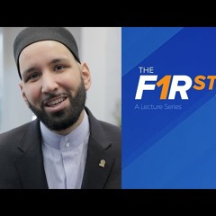 The Firsts with Sh. Omar Suleiman