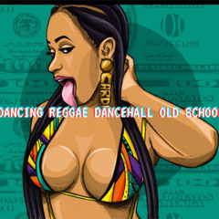 DANCING REGGAE - DANCEHALL OLD SCHOOL