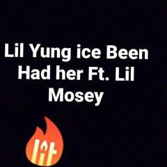 Been Had Her FT. Lil Mosey