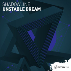 Shadowline - Unstable Dream [Out Now]