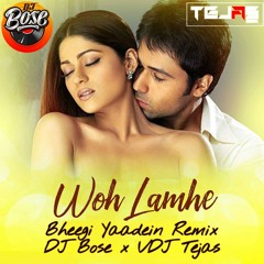 Woh Lamhe (Bheegi Yaadein Remix) Dj Bose Australia   VDj Tejas India