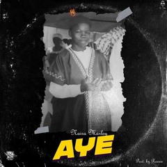 Naira Marley – Aye