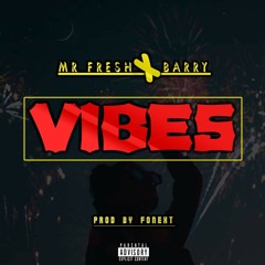 Vibes ft Barry