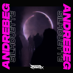 Andrebeg - Silhouette (Original Mix) [Out Now]