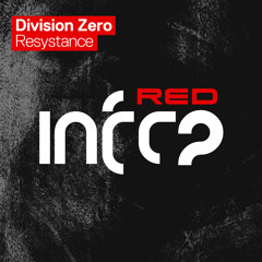 Division Zero - Resystance [InfraRed] OUT NOW!