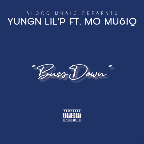 Yungn Lil'P - Buss Down ft Mo Musiq (Prod. by Joey4k)