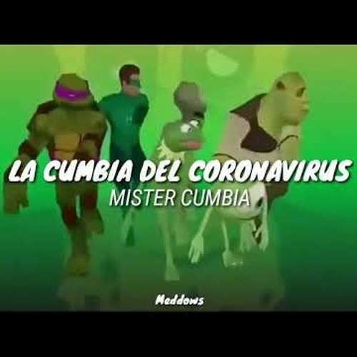 Stream Mister Cumbia - La Cumbia Del Coronavirus.mp3 by Skrival Di | Listen  online for free on SoundCloud