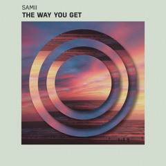 Samii - The Way You Get