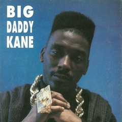 Big Daddy Kane - Get Into It (1987)
