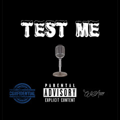 Test Me - WCA209 (Official Audio) Prod. By MikeMadeThe808’s