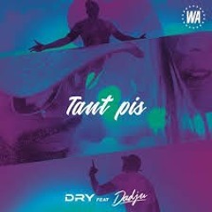 Dry & Dadju ft NadJy(Nj) - Tant pis pour moi remix