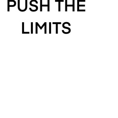 Push the limits