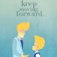 [ Keep Moving Forward ]