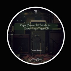 Ragde Santos, Victor Avila - Bump Vape Disco (Barush Remix)