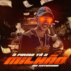 MC Kaverinha - A Firma tá a Milhão (DJ Boka)(MP3_70K).mp3