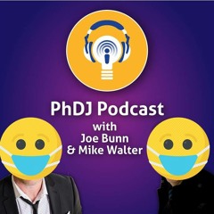 PhDJ Podcast Episode 168 - Finding Positives During a Pandemic