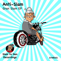 SYNR001 : Anti-Slam - Gran Slam (Original Mix)