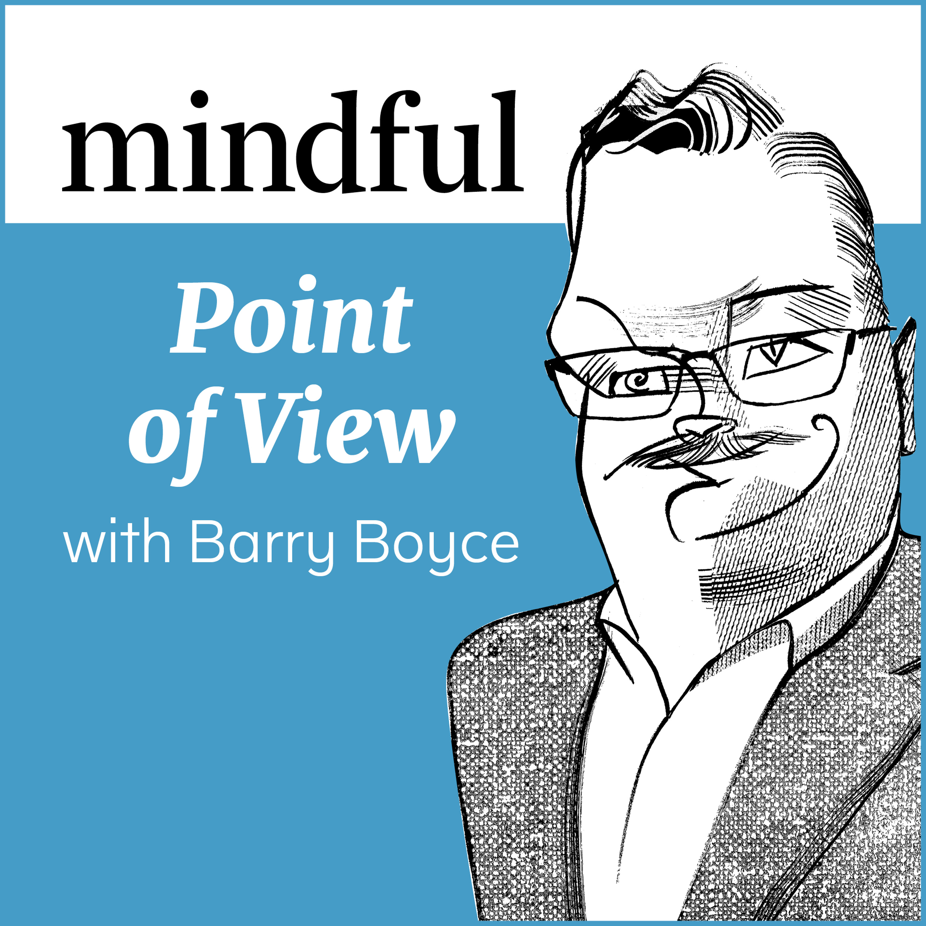 Point of View, Episode 15: Mouthing off Mindfully