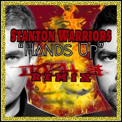 Stanton Warriors - Hands up (Josh b Remix)