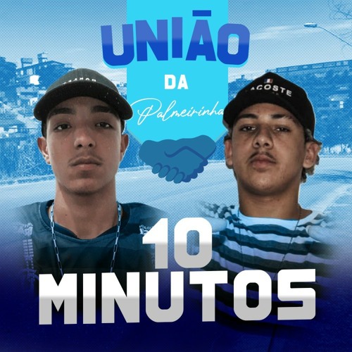 10 MINUTOS UNIÃO DA PALMEIRINHA ( DJ' S AB DA PALMEIRINHA, CABELINHO DA PALMEIRINHA ) 2020