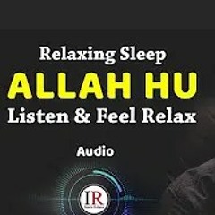 ALLAH HU, Listen & Feel Relax, Best for Sleeping, Background Nasheed Vocals Only, Islamic Releases ( 256kbps cbr ).mp3