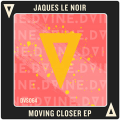 Jaques Le Noir - Moving Closer