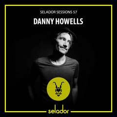 Selador Sessions 57 | Danny Howells