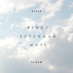 Rindu Setengah Mati (Cover by Nidza Afham)