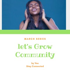 Intro to Let's Grow Community by Vee