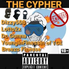 THE CYPHER- Dizzy508 x Lotto2X x Dc Gunna x YounginFinessin of TGE x Breezo Finesse