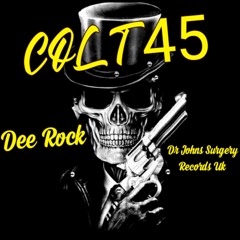 Dee Rock - Colt 45